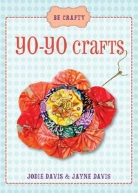 Enlarge image Cover: Be Crafty: Yo-yo Crafts - Sellers Publishing, Incorporated
