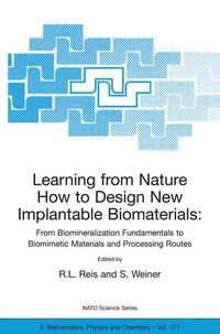 Enlarge image Cover: Learning from Nature How to Design New Implantable Biomaterials: From Biomineralization Fundamentals to Biomimetic Materials and Processing Routes - Springer