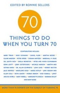 Cover: 70 Things To Do When You Turn 70 - Sellers Publishing, Incorporated
