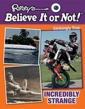 Cover: Incredibly Strange - Mason Crest, an Imprint of National Highlights Inc