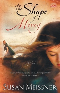 Enlarge image Cover: The Shape of Mercy - Waterbrook Press (A Division of Random House Inc)