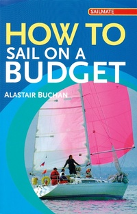 Enlarge image Cover: How to Sail on a Budget - Adlard Coles Nautical