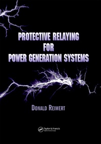 Enlarge image Cover: Protective Relaying for Power Generation Systems - CRC Press