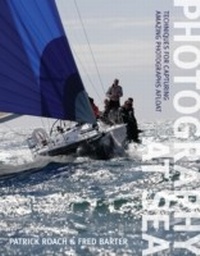 Abbildung von: Photography at Sea - Adlard Coles Nautical