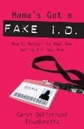 Cover: Mama's Got a Fake I.D. - Waterbrook Press (A Division of Random House Inc)