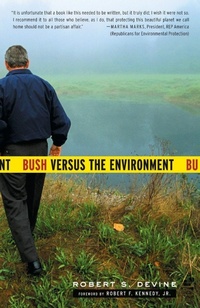 Enlarge image Cover: Bush Versus the Environment - Anchor Books