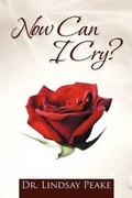Cover: Now Can I Cry - AuthorHouse