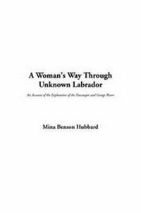 Enlarge image Cover: A Woman's Way Through Unknown Labrador - IndyPublish.com