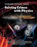 Cover: Solving Crimes With Physics - Mason Crest Publishers