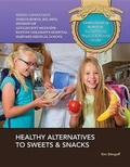 Cover: Healthy Alternatives To Sweets and Snacks - Mason Crest Publishers