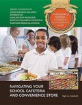 Cover: Navigating Your School Cafeteria And Convenience Store - Mason Crest Publishers