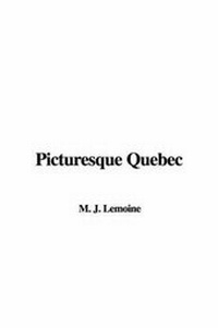 Abbildung von: Picturesque Quebec - IndyPublish.com
