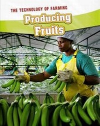 Enlarge image Cover: Producing Fruits - Raintree Publishers