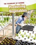 Cover: Producing Vegetables - Raintree Publishers