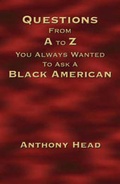 Cover: Questions from A to Z You Always Wanted to Ask a Black American - Trafford Publishing