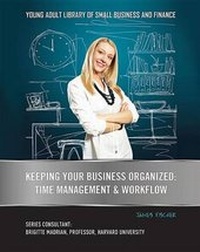 Abbildung von: Keeping Your Business Organized - Mason Crest Publishers
