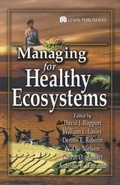 Cover: Managing for Healthy Ecosystems - CRC Press