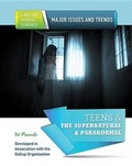Cover: Teens and the Supernatural and Paranormal - Mason Crest Publishers