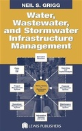 Cover: Water, Wastewater, and Stormwater Infrastructure Management - CRC Press