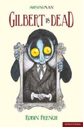 Cover: "Gilbert is Dead" - Methuen Drama