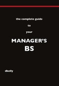 Cover: The Complete Guide to Your Manager's BS - Trafford Publishing
