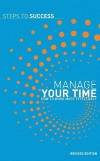 Abbildung von: Manage Your Time - A & C Black Publishers Ltd