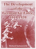 Cover: The Development of the German Air Force, 1919-1939 - University Press of the Pacific