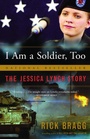 Cover: I Am a Soldier, Too - Random House USA Inc