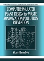 Cover: Computer Simulated Plant Design for Waste Minimization /Pollution Prevention - CRC Press