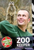 Cover: What's it Like to be a...? Zoo Keeper - A & C Black Publishers Ltd