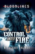 Cover: Control Under Fire - Raintree Publishers