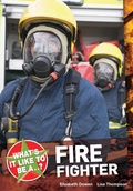 Cover: What's it Like to be a ? Firefighter - A & C Black Publishers Ltd