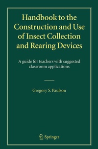 Enlarge image Cover: Handbook to the Construction and Use of Insect Collection and Rearing Devices - Springer