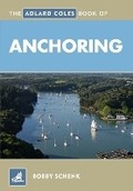 Cover: The Adlard Coles Book of Anchoring - Adlard Coles Nautical