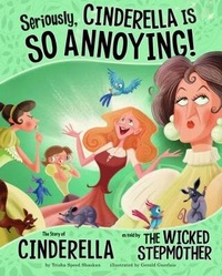 Enlarge image Cover: Seriously, Cinderella Is SO Annoying! - Raintree Publishers