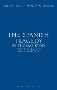 Enlarge image Cover: The Spanish Tragedy - The Arden Shakespeare