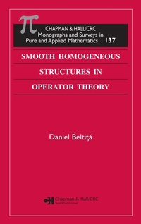 Enlarge image Cover: Smooth Homogeneous Structures in Operator Theory - Chapman & Hall/CRC