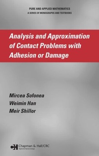 Enlarge image Cover: Analysis and Approximation of Contact Problems with Adhesion or Damage - Chapman & Hall/CRC