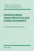 Cover: Spoken Multimodal Human-Computer Dialogue in Mobile Environments - Springer