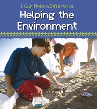 Enlarge image Cover: Helping the Environment - Raintree Publishers