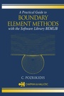 Cover: A Practical Guide to Boundary Element Methods with the Software Library BEMLIB - CRC Press