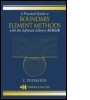 Cover: A Practical Guide to Boundary Element Methods with the Software Library BEMLIB - CRC Press