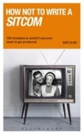 Cover: How NOT to Write a Sitcom - A & C Black Academic and Professional