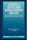 Cover: Dynamics of Second Order Rational Difference Equations - Chapman & Hall/CRC