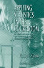Cover: Applying Statistics in the Courtroom - Chapman & Hall/CRC