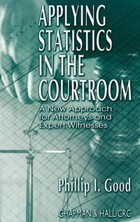 Enlarge image Cover: Applying Statistics in the Courtroom - Chapman & Hall/CRC