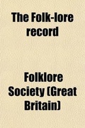 Cover: The Folk-Lore Record Volume 5 - Rarebooksclub.com