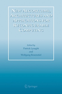 Enlarge image Cover: New Algorithms, Architectures and Applications for Reconfigurable Computing - Springer