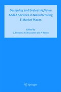 Cover: Designing and Evaluating Value Added Services in Manufacturing E-Market Places - Springer