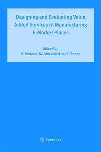 Abbildung von: Designing and Evaluating Value Added Services in Manufacturing E-Market Places - Springer